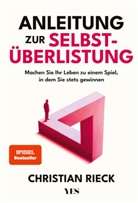Christian Rieck - Anleitung zur Selbstüberlistung