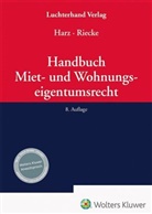 Annegret Harz, Riecke, Olaf Riecke, Michael J. Schmid - Handbuch Miet- und Wohnungseigentumsrecht