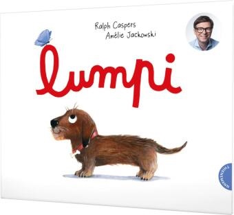 Ralph Caspers, Amélie Jackowski - Lumpi 1: Lumpi - Ein Dackel-Bilderbuch von Ralph Caspers (bekannt aus Quarks)