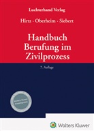 Bernd Hirtz, Rainer Oberheim, Oliver Siebert - Handbuch Berufung im Zivilprozess