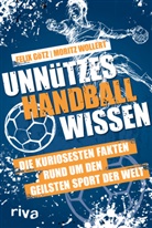 Felix Götz, Moritz Wollert - Unnützes Handballwissen