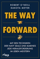 Dakota Meyer, Robert ONeill, Robert O'Neill - The Way Forward