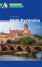 Annette Meiser - Midi-Pyrénées Reiseführer Michael Müller Verlag