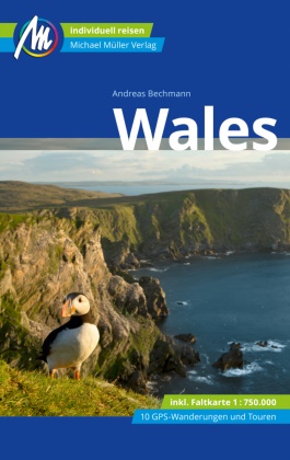 Andreas Bechmann - Wales Reiseführer Michael Müller Verlag, m. 1 Karte - Individuell reisen mit vielen praktischen Tipps