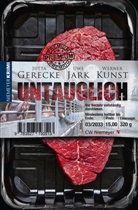 Jutta Gerecke, Uwe Jark, Werner Kunst - UNTAUGLICH
