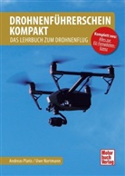 Uwe Nortmann, Andreas Platis - Drohnenführerschein kompakt