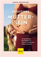 Karima Stockmann - Intuitives Muttersein