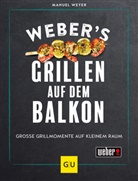 Manuel Weyer - Weber's Grillen auf dem Balkon