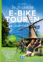 Otmar Steinbicker, BVA BikeMedia GmbH, BVA BikeMedia GmbH - Die 25 schönsten E-Bike Touren am Niederrhein