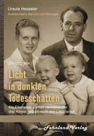 Ursula Hesseler - Licht in dunklen Todesschatten ... Ein Elternpaar verliert nacheinander drei Kinder, jedoch nicht den Lebensmut