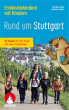Andras Juhas, Ulrike Juhas - Erlebniswandern mit Kindern Rund um Stuttgart