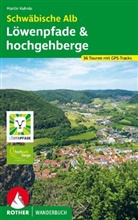 Martin Kuhnle - Schwäbische Alb: Löwenpfade und hochgehberge