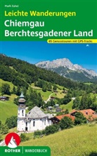 Mark Zahel - Leichte Wanderungen Chiemgau - Berchtesgadener Land