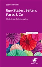 Jochen Peichl - Ego-States, Seiten, Parts & Co  (Leben Lernen, Bd. 341)