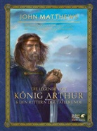 John Matthews, John Howe - Die Legende von König Arthur und den Rittern der Tafelrunde