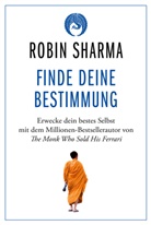 Robin Sharma - Finde deine Bestimmung