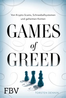 Dr Torsten Dennin, Dr. Torsten Dennin, Torsten Dennin - Games of Greed