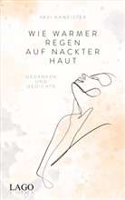 Yavi Hameister - Wie warmer Regen auf nackter Haut