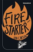 Jan Carson, Stefanie Schäfer - Firestarter