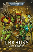 Mike Brooks - Warhammer 40.000 - Orkboss