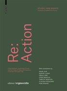 Anab Jain, Sophie Luger, Greg et al Lynn, Hani Rashid - Re: Action