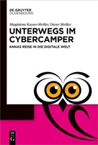 Magdalena Kayser-Meiller, Dieter Meiller - Unterwegs im Cyber-Camper