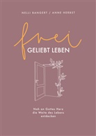 Nelli Bangert, Bangert  Nelli, Anne Herbst, Herbst  Anne - frei.geliebt leben