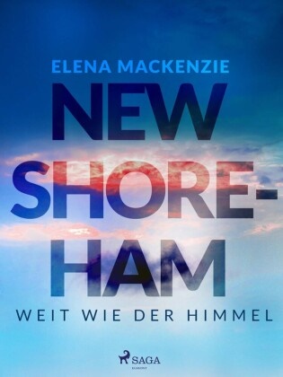 Elena Mackenzie - New Shoreham - Weit wie der Himmel