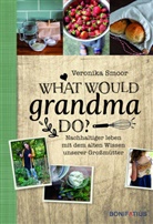 Veronika Smoor - What would Grandma do?