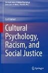 Carl Ratner - Cultural Psychology, Racism, and Social Justice