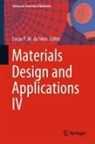 Lucas F. M. da Silva, Lucas F M da Silva - Materials Design and Applications IV