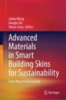 Donglu Shi, Yehao Song, Julian Wang - Advanced Materials in Smart Building Skins for Sustainability