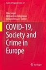 Stefano Becucci, Aleksandras Dobryninas, Dina Siegel - Covid-19, Society and Crime in Europe