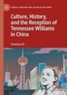 Shouhua Qi - Culture, History, and the Reception of Tennessee Williams in China