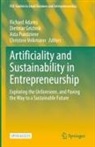 Richard Adams, Dietmar Grichnik, Asta Pundziene, Asta Pundziene et al, Christine Volkmann - Artificiality and Sustainability in Entrepreneurship