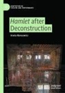 Aneta Mancewicz - Hamlet after Deconstruction