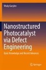 Vitaly Gurylev - Nanostructured Photocatalyst via Defect Engineering