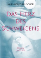 Karl-Heinz Rauscher - Das Herz des Schweigens