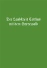 Ernst von Schönfeld, Ernst von Schönfeld, Kreisausschuss des Landkreises Cottbus 1933, Ernst von Schönfeldt - Der Landkreis Cottbus mit dem Spreewald