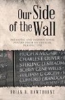 Brian B. Hawthorne - Our Side of the Wall