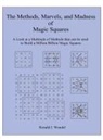 Ronald J. Wendel - The Methods, Marvels, and Madness of Magic Squares