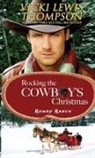 Vicki Lewis Thompson - Rocking the Cowboy's Christmas