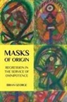 Brian George - Masks of Origin