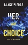 Blake Pierce - Her Last Choice (A Rachel Gift FBI Suspense Thriller-Book 5)