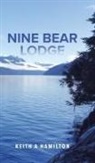 Keith A Hamilton - Nine Bear Lodge