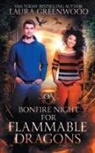 Laura Greenwood - Bonfire Night For Flammable Dragons
