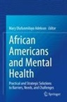 Mary Olufunmilayo Adekson, Mary Olufunmilayo Adekson - African Americans and Mental Health