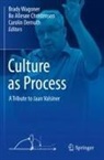 Bo Allesøe Christensen, Bo Allesøe Christensen, Carolin Demuth, Brady Wagoner - Culture as Process