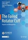 Emilio Calvo, Augustus D Mazzocca, Augustus D. Mazzocca, Felix H. Savoie III - The Failed Rotator Cuff