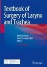 Hans Edmund Eckel, Edmund Eckel, Marc Remacle - Textbook of Surgery of Larynx and Trachea